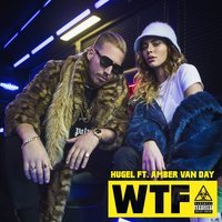 Hugel feat. Amber Van Day - WTF (RetroVision Remix)