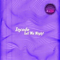 iNCODE - Tell Me Night