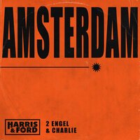 Harris & Ford feat. 2 Engel & Charlie - Amsterdam (Hard But Crazy Remix)