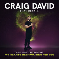 Craig David feat. Duvall - My Heart's Been Waiting For You (Mike Brainchild Remix)