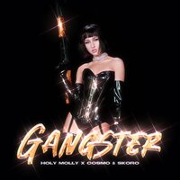 Holy Molly feat. Cosmo & Skoro - Gangster