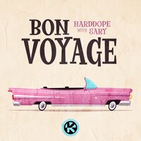 Harddope & Sary - Bon Voyage