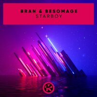 Bran & Besomage - Starboy