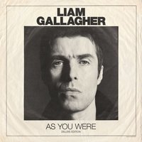 Liam Gallagher - I Get By