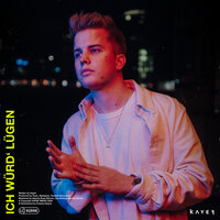 KAYEF - Ich wurd' lugen