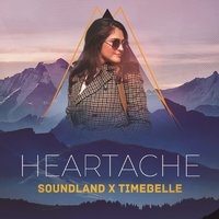 Soundland & Timebelle - Heartache