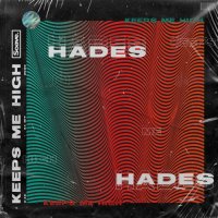 Hades - Keeps Me High