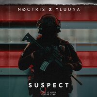 NOCTRIS & Yluuna - Suspect