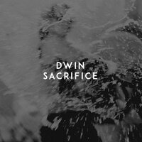 Dwin - Sacrifice