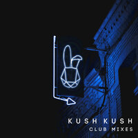 Kush Kush - I'm Blue (Club Mix)