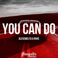 AlexEmelya feat. RVKE - You Can Do