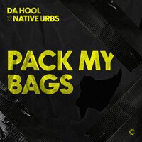 Da Hool feat. Native Urbs - Pack My Bags