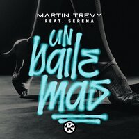 Martin Trevy feat. Serena - Un Baile Mas