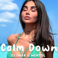 DJ Dark feat. Mentol - Calm Down