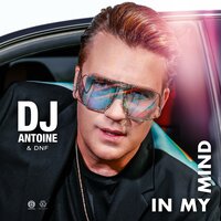 Dj Antoine feat. DNF - In My Mind