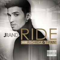 J Rand feat. Flo Rida & T-Pain - Ride