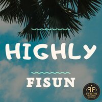 Fisun - Highly