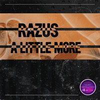 Razus - A Little More