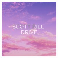 Scott Rill - Drive