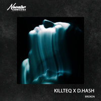 Killteq & D.Hash - Broken