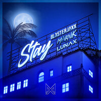 BlasterJaxx feat. Marnik & Lunax - Stay