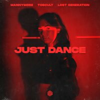 Mannymore feat. Tobcult & Lost Generation - Just Dance
