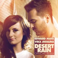 Edward Maya feat. Vika Jigulina - Desert Rain (Remix)