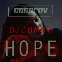 Casprov feat. DJ Combo - Hope (Radio Edit)