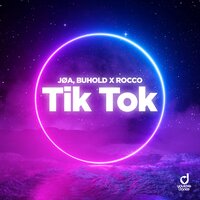 JOA feat. Buhold & Rocco - Tik Tok