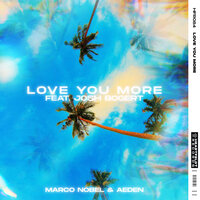 Marco Nobel & Aeden feat. Josh Bogert - Love You More