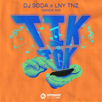 DJ Soda feat. LNY TNZ - Tik Tok (Dance Mix)