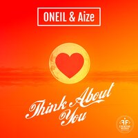 Oneil & Aize - Think About You