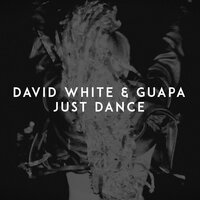 David White feat. JKRS - Just Can't Get Enough