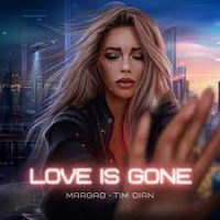 Margad feat Tim Dian - Love Is Gone
