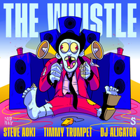 Steve Aoki feat. Timmy Trumpet & Dj Aligator - The Whistle