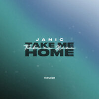 Janic - Take Me Home