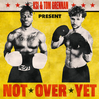 Ksi feat. Tom Grennan - Not Over Yet