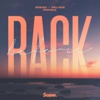 Zeead feat. Felkee & Damaui - Back Before