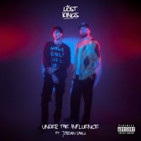 Lost Kings & Jordan Shaw - Under The Influence