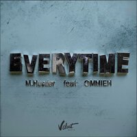 M.Hustler feat. OMMIEH - Everytime