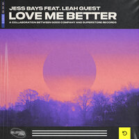 Jess Bays feat. Leah Guest - Love Me Better