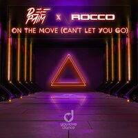 Deepaim & Rocco - On The Move (Can't Let You Go)