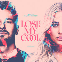 Faustix feat. Klara Hammarstrom - Lose My Cool