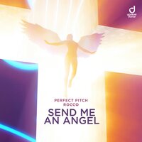 Perfect Pitch feat. Rocco - Send Me An Angel