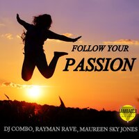 DJ Combo feat. Rayman Rave & Maureen Sky Jones - Follow Your Passion (Radio Edit)