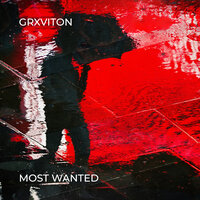 GRXVITON - Most Wanted