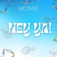 Motivee - Hey Ya!