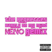 The Regrettes - Barely On My Mind (Nervo Remix)