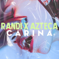 Randi feat. Azteca - Carina