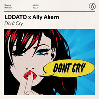 Lodato feat. Ally Ahern - Don't Cry